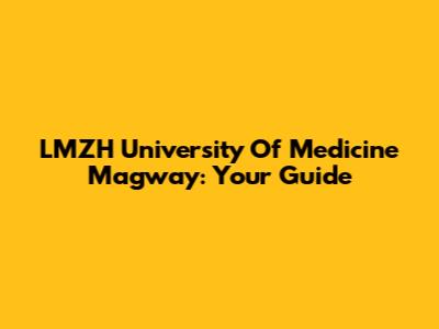 LMZH University Of Medicine Magway: Your Guide