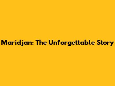 Maridjan: The Unforgettable Story